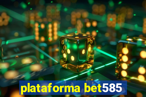 plataforma bet585